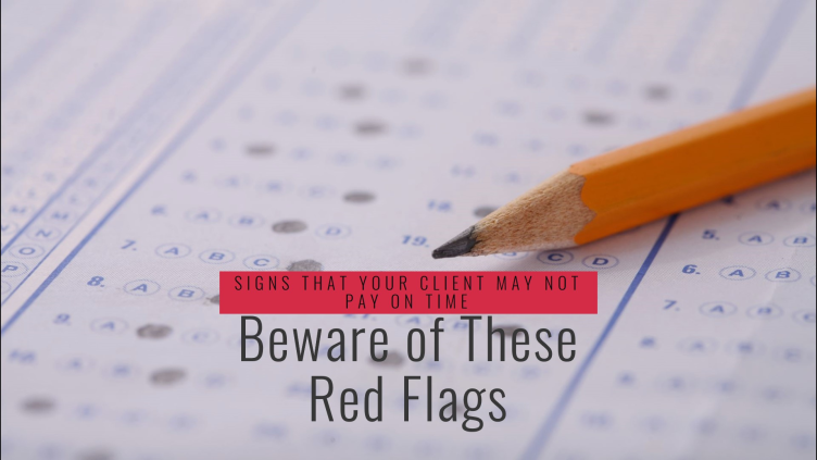 Close-up of a standardized test answer sheet with a pencil on top. Overlaid text reads: "Signs that your client may not pay on time. Beware of these red flags. A collection agency can help identify warning signals.