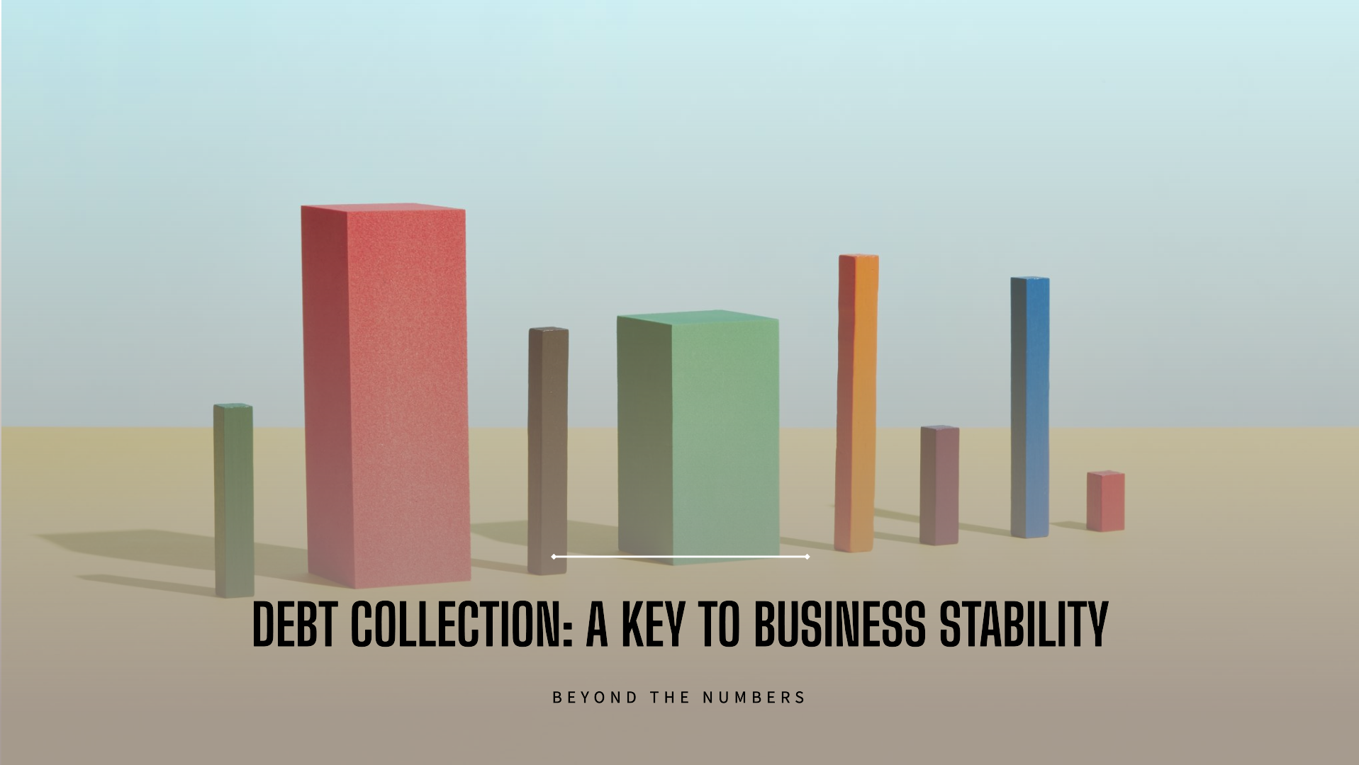 Colorful, variously sized vertical bars representing data stand against a minimalist background. Text at the bottom reads, "Debt Collection: A Key to Business Stability and Growth, Beyond the Numbers." Discover the benefits of proactive debt collection for enhancing long-term business success.