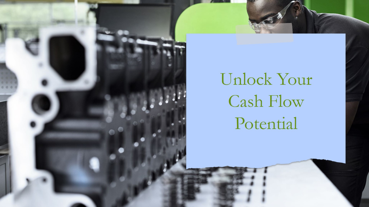 A person wearing safety glasses inspects a row of mechanical parts on a table, expertly crafted by sheet metal manufacturers. A blue box overlay with the text "Unlock Your Cash Flow Potential" is on the right side of the image.